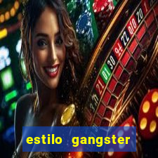 estilo gangster shopping popular